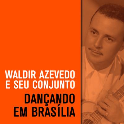 Brasileirinho By Waldir Azevedo e Seu Conjunto's cover
