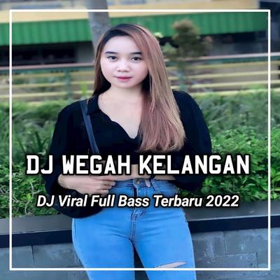 DJ Jujur Aku Iseh Sayang Wegah Kelangan - Wegah Kelangan's cover