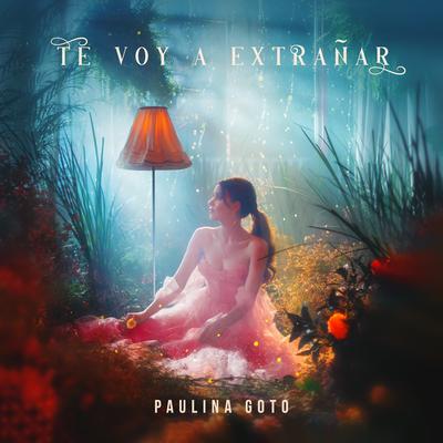 Te Voy a Extrañar By Paulina Goto's cover