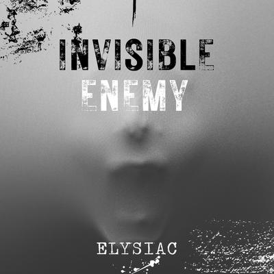 Invisible Enemy By Elysiac's cover