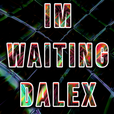Im Waiting DALEX By Dance Comercial's cover