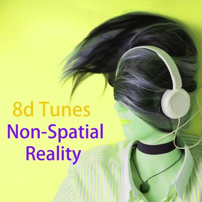 Non-Spatial Reality By 8D Tunes's cover