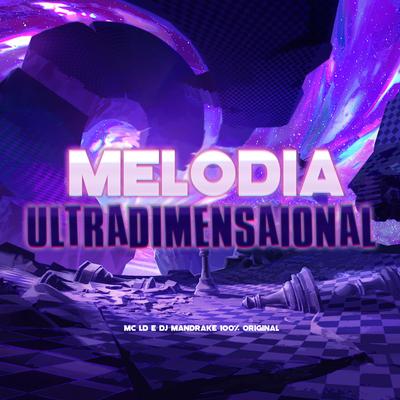 Melodia Ultradimensional By DJ Mandrake 100% Original, MC LD's cover