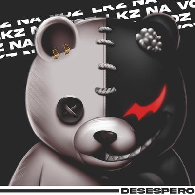 Desespero By LKZ na Voz, oShaman's cover