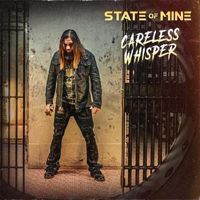 Careless Whisper By State of Mine's cover