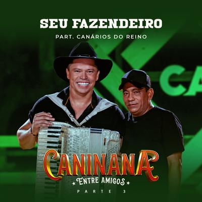 Seu Fazendeiro By Caninana, Canários do Reino's cover