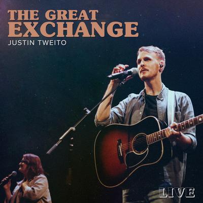 The Great Exchange (Live) By Justin Tweito's cover