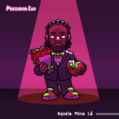 Aquela Mina Lá By Pregador Luo's cover