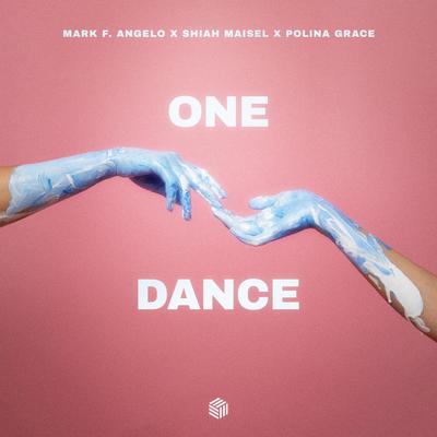 One Dance By Shiah Maisel, Mark F. Angelo, Polina Grace's cover