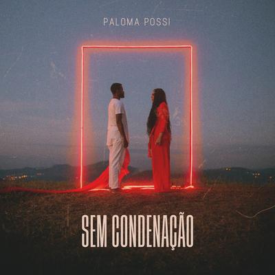 Sem Condenação By Paloma Possi's cover