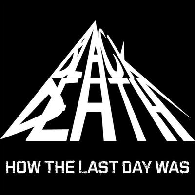 How the Last Day Was By Black Death's cover