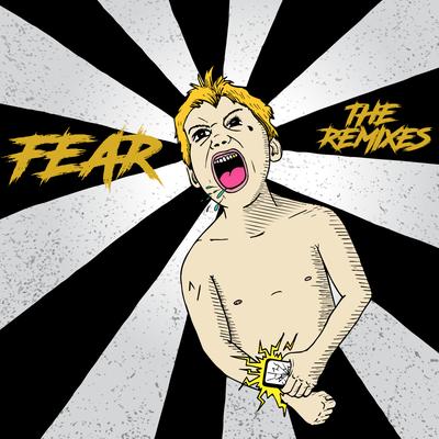 Fear (The Remixes)'s cover