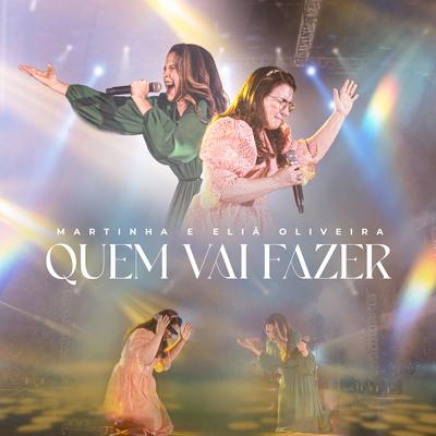 Quem Vai Fazer By Martinha, Eliã Oliveira's cover