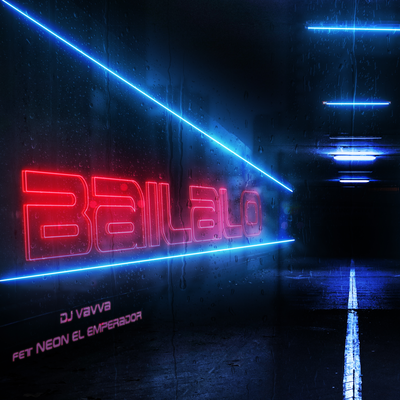 Bailalo By DJ Vavva, Neon El Emperador's cover