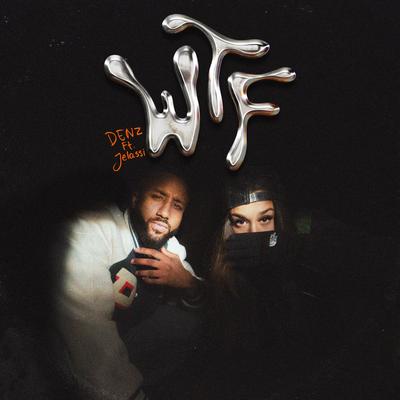 WTF By Denz, Jelassi's cover