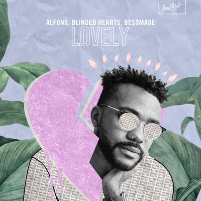 Lovely By Alfons, Blinded Hearts, Besomage's cover