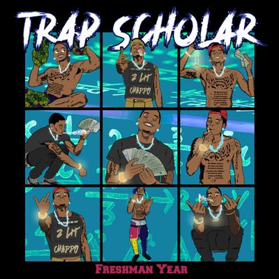 Trap Scholar : Freshman Year's cover