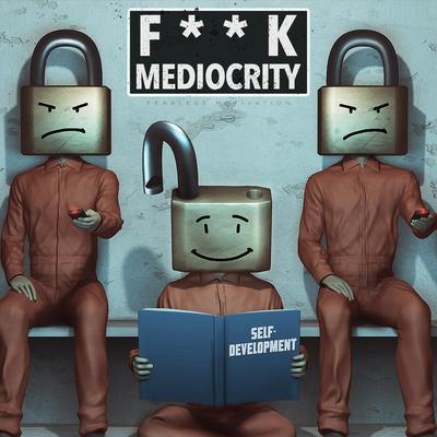F**k Mediocrity (feat. Alpha) By Fearless Motivation, Alpha's cover