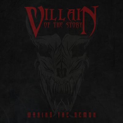 Waking The Demon By Villain of the Story's cover