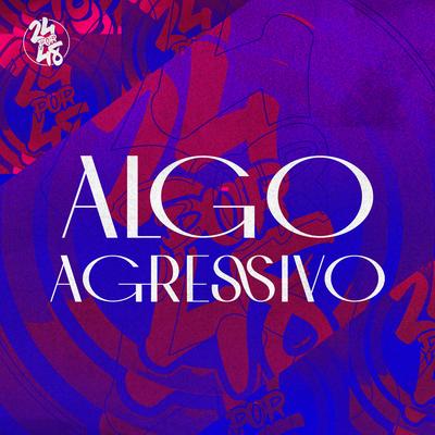 Algo Agressivo By dj game beat's cover