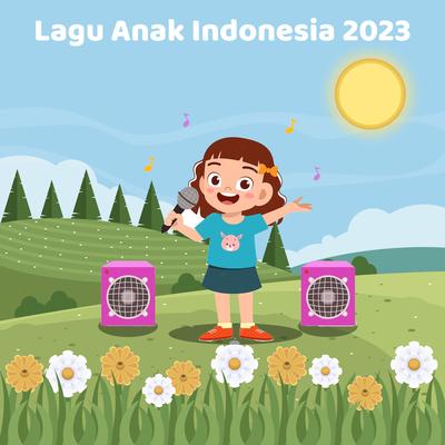 Lagu Anak Indonesia 2023's cover