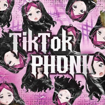 TikTok PHONK's cover