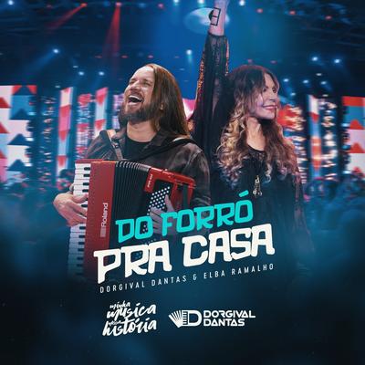 Do Forró Pra Casa (Ao Vivo) By Dorgival Dantas, Elba Ramalho's cover