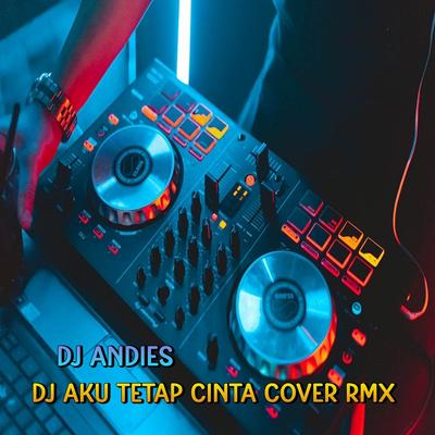 DJ Aku Tetap Cinta's cover