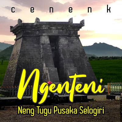 Ngenteni (Neng Tugu Pusaka Selogiri)'s cover