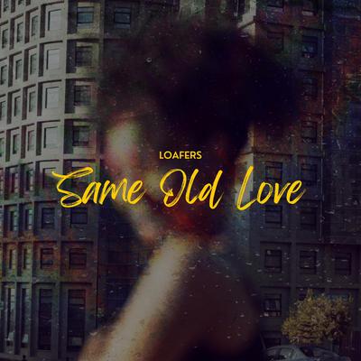 Same Old Love's cover