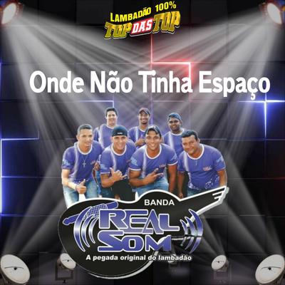 Onde Não Tinha Espaço By LAMBADÃO 100% TOP DAS TOP's cover