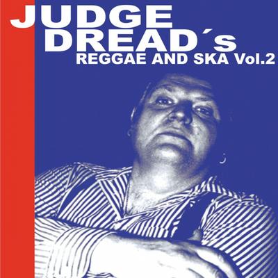 Judge Dread's Reggae and Ska, Vol. 2's cover