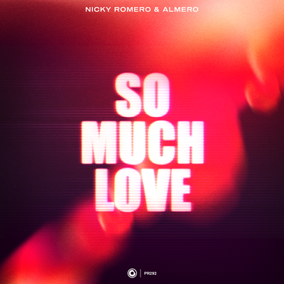 So Much Love By Nicky Romero, Almero's cover