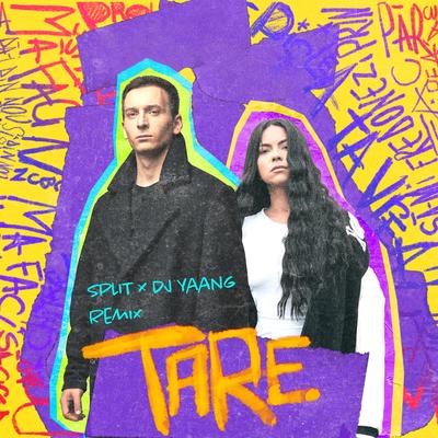 Tare (SPLIT X Dj Yaang Remix)'s cover