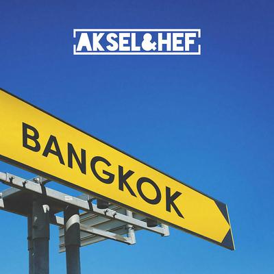 Bangkok By Aksel & Hef's cover