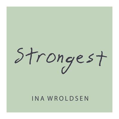 Strongest By Ina Wroldsen's cover