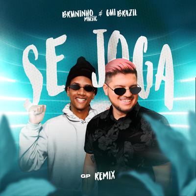 Se Joga (GP Remix) By Bruninho Music, Gui Brazil's cover