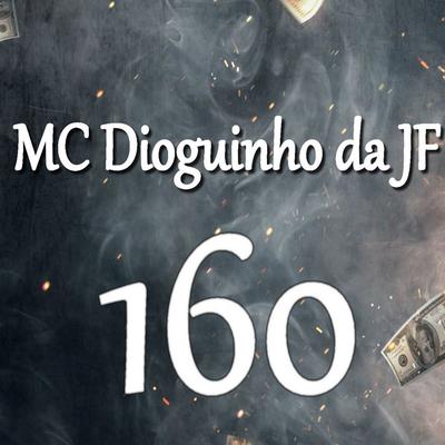 Quer Me Dar Porque Eu To de 160 By MC Dioguinho da JF, DJ Gege's cover