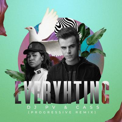 Everything (Progressive Remix) By DJ PV, Cass's cover