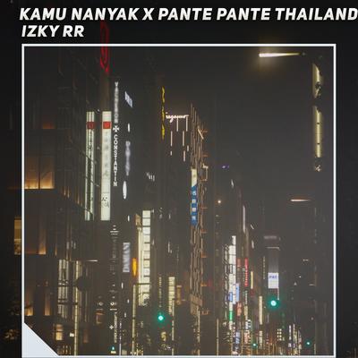 Kamu Nanyak X Pante Pante Thailand's cover