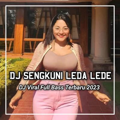 DJ SENGKUNI LEDA LEDE - Cintamu Sepahit Topi Miring By DJ MANIKCI REMIX's cover