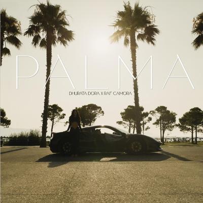 PALMA (feat. RAF Camora) By Dhurata Dora's cover