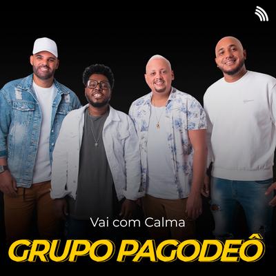 Vai Com Calma By Pagodeô's cover
