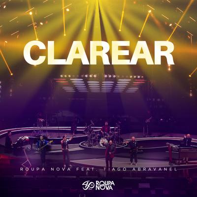 Clarear (Ao Vivo) By Roupa Nova, Tiago Abravanel's cover