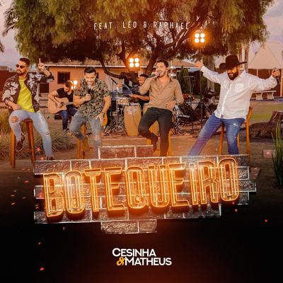 Botequeiro By Cesinha e Matheus, Léo & Raphael's cover