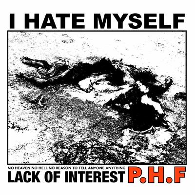 I Hate Myself By PHF's cover