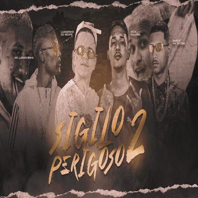 Sigilo Perigoso 2 (feat. Mc Laranjinha) By Luanzinho do Recife, Barca Na Batida, Zeca malvina, Mc Laranjinha's cover