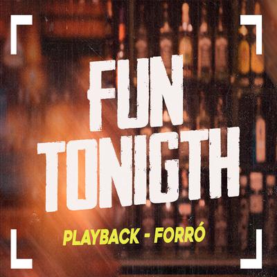 Fun Tonigth (Playback) By Luiz Poderoso Chefão's cover