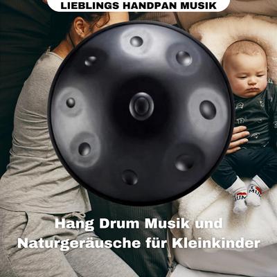 Hang Drum Musik Und Naturgeräusche Für Kleinkinder's cover