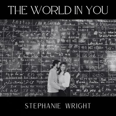 The World in You By Stephanie Wright's cover